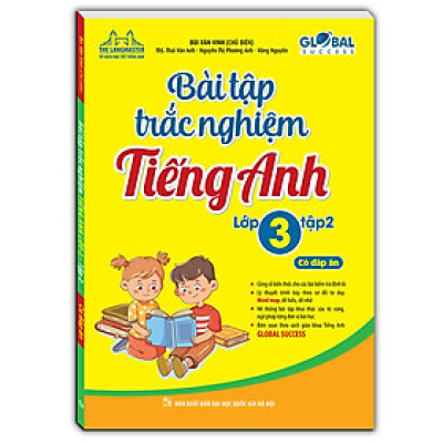 Sách GLOBAL SUCCESS - Bài tập trắc nghiệm Tiếng anh lớp 3 tập 2 (có đáp án)