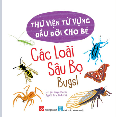 Thư Viện Từ Vựng Đầu Đời Cho Bé - Các Loài Sâu Bọ - Bugs!