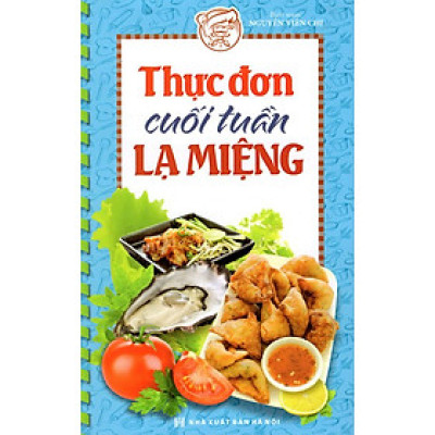 Thực Đơn Cuối Tuần Lạ Miệng