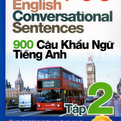 900 Câu Khẩu Ngữ Tiếng Anh (Tập 2) - Kèm CD