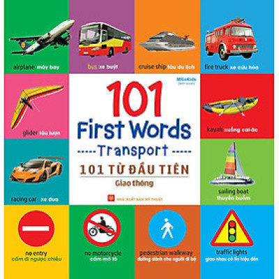 101 FIRST WORDS - TRANSPORT (101 TỪ ĐẦU TIÊN - GIAO THÔNG)_ML