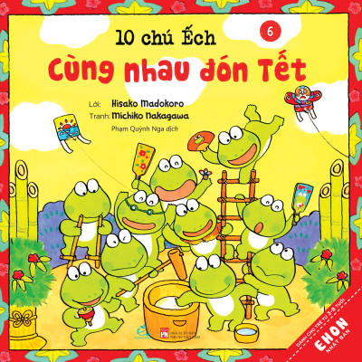 BỘ SÁCH TRANH EHON NHẬT BẢN “10 CHÚ ẾCH” - PHẦN 1 (Tập 1 – Tập 6)