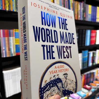 Sách - How The World Made The West A 4,000 Year History by Josephine Quinn - Sách Ngoại Văn