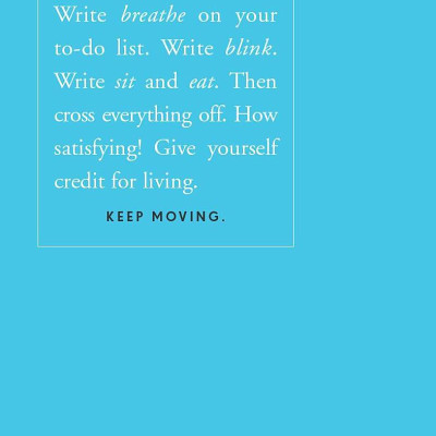 Keep Moving: Notes On Loss, Creativity, And Change