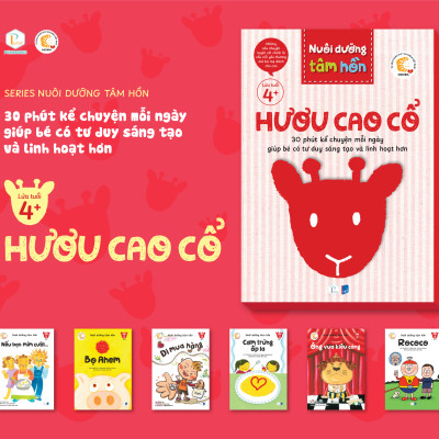 Sách Nuôi dưỡng tâm hồn - Bộ Hươu Cao Cổ (Lứa tuổi 4+)