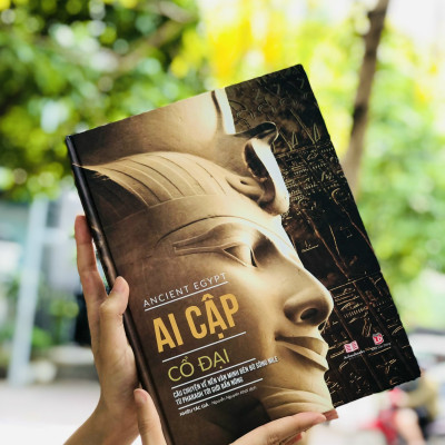 Sách Ancient Egypt ( Ai Cập cổ đại ) - Tổng Hợp Kiến Thức Bách Khoa Lịch Sử Về Nền Văn Minh Ai Cập - Á Châu Books, Bìa Cứng, In Màu