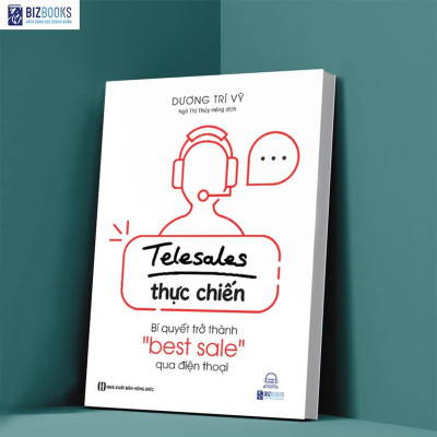 Sách - Telesales thực chiến: Bí quyết trở thành "best sale" qua điện thoại