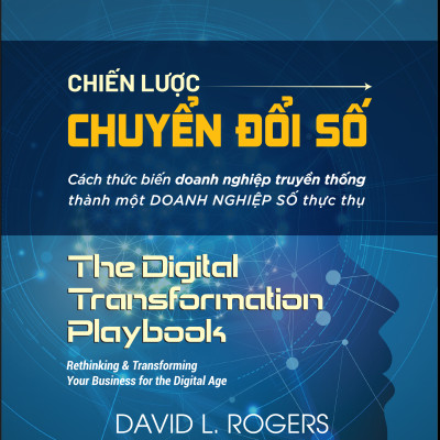 Chiến Lược Chuyển Đổi Số (Digital Transformation Play Book) - David L. Rogers - PACE Books