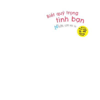 Sách Bộ Sách Phát Triển IQ EQ Đầu Đời Cho Bé - Biết Quý Trọng Tình Bạn Nhím Con Mặc Áo