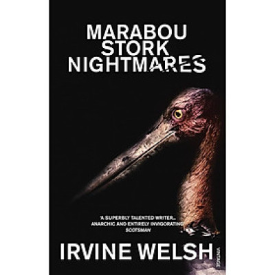 Sách - Marabou Stork Nightmares by Irvine Welsh - Fiction / Horror in English