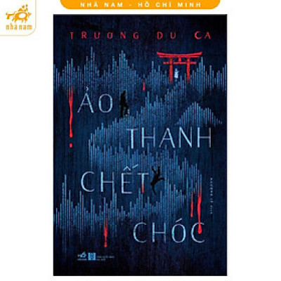 Sách - Ảo thanh chết chóc (Nhã Nam HCM)