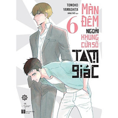 Màn Đêm Ngoài Khung Cửa Sổ Tam Giác - Tập 6 - Bản Quyền