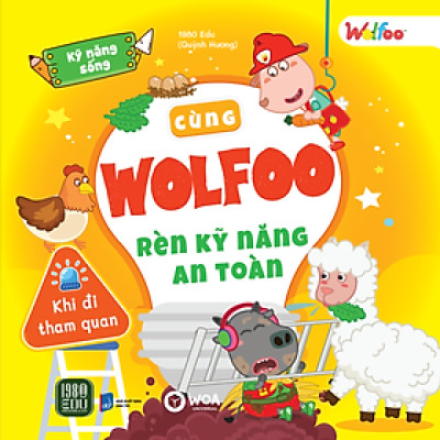 Cùng WOLFOO Rèn Kỹ Năng An Toàn