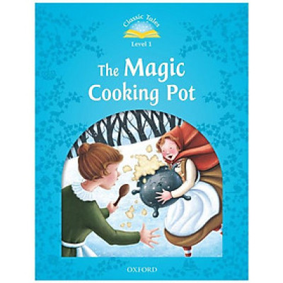 Classic Tales 1 The Magic Cooking Pot N/Ed