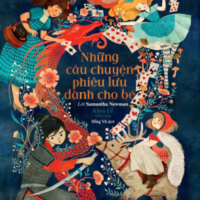 (Bìa cứng, In màu) NHỮNG CÂU CHUYỆN PHIÊU LƯU DÀNH CHO BÉ – Sách Nhân Dân