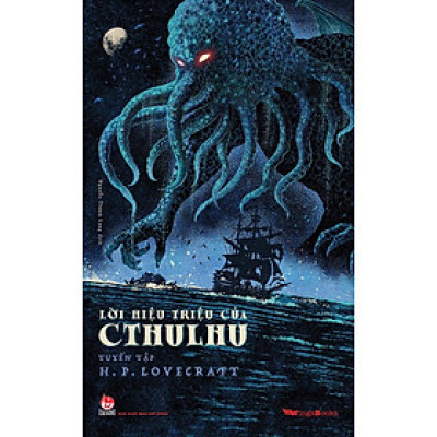 Lời Hiệu Triệu Của Cthulhu (Tuyển Tập H.P Lovecraft) - Truyện Kinh Dị -Tặng Kèm Postcard