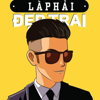 Quan Trọng Là Phải Đẹp Trai