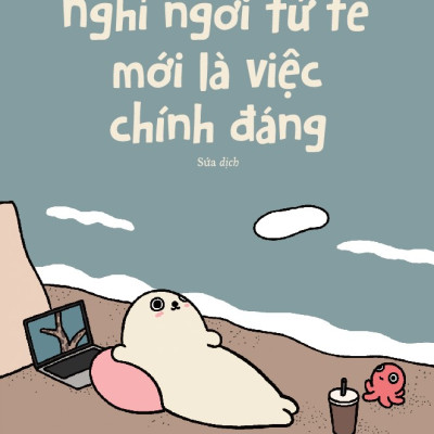 Sách - Nghỉ ngơi tử tế mới là việc chính đáng (Fanqiao Wang) (Nhã Nam Official)