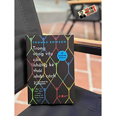 TRONG VÒNG VÂY CỦA NHỮNG KẺ THÁI NHÂN CÁCH – Thomas Erikson – Bùi Hà dịch – Nhã Nam – NXB Dân Trí   