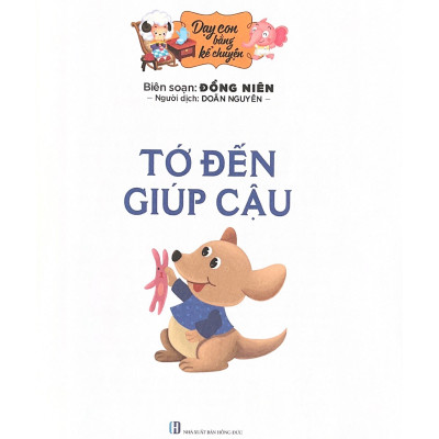 Dạy Con Bằng Kể Chuyện - Tớ Đến Giúp Cậu - Vanlangbooks