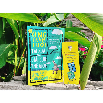 Ông trăm tuổi tái xuất và giải cứu thế giới (Jonas Jonasson)