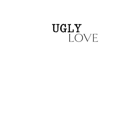 Ugly Love