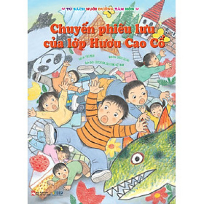 Sách - Chuyến phiêu lưu của lớp Hươu Cao Cổ - Tủ sách nuôi dưỡng tâm hồn