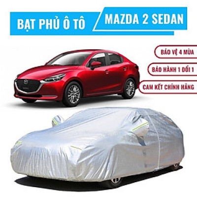 Bạt che phủ xe ô tô 5 chỗ Mazda 2 Sedan, Bạt trùm xe hơi 5 chỗ cao cấp chất liệu vải PEVA chống nắng mưa không thấm nước
