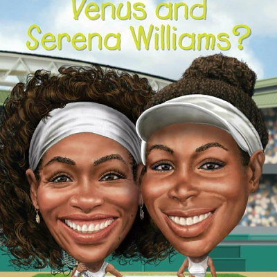 Who Are Venus And Serena Williams?