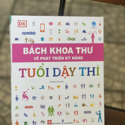 Bộ sách BÁCH KHOA THƯ VỀ PHÁT TRIỂN KỸ NĂNG – TUỔI DẬY THÌ – Tủ sách DK – Đinh Tị Books – Bìa mềm in màu toàn bộ