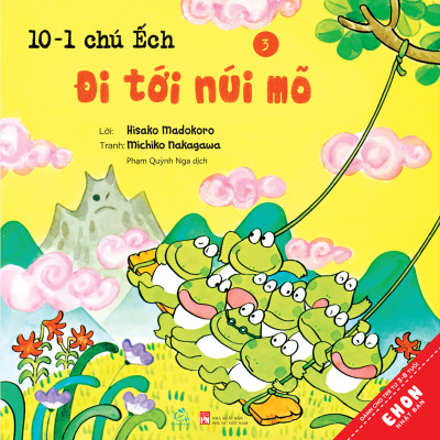 BỘ SÁCH TRANH EHON NHẬT BẢN “10 CHÚ ẾCH” - PHẦN 1 (Tập 1 – Tập 6)