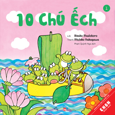 BỘ SÁCH TRANH EHON NHẬT BẢN “10 CHÚ ẾCH” - PHẦN 1 (Tập 1 – Tập 6)