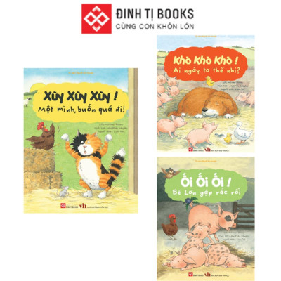 Sách - Ối Ối Ối - Bé Lợn Gặp Rắc Rối + Xùy Xùy Xùy! Một Mình Buồn Quá Đi + Khò Khò Khò! Ai Ngáy To Thế Nhỉ - Đinh Tị