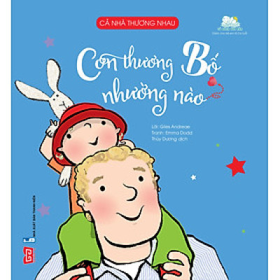 Sách Cả Nhà Thương Nhau - 2 - 6 Tuổi - Bộ 6 Cuốn + Lẻ