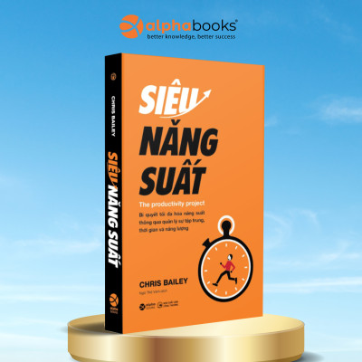 Combo Quản Trị Hiệu Suất Cao - Bí Quyết Tối Ưu Năng Suất Mọi Đội Nhóm + Siêu Năng Suất - Bí Quyết Tối Đa Hoá Năng Suất Thông Qua Quản Lý Sự Tập Trung, Thời Gian Và Năng Lượng