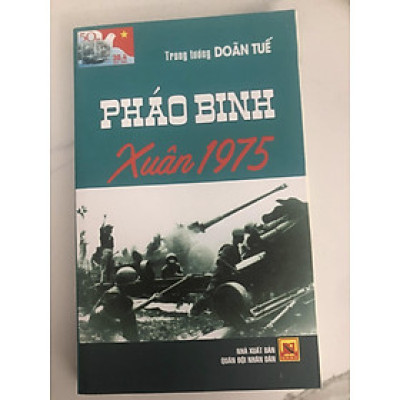 Phao Binh Xuân 1975 - Trung tướng Doãn Tuế (Kỷ niệm 50 năm Giải Phóng miền Nam 1975-2025)