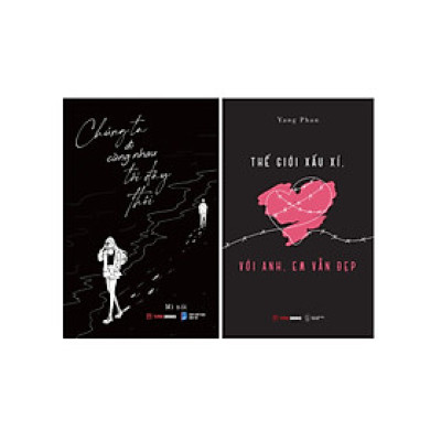 Combo Chúng Ta Đi Cùng Nhau Tới Đây Thôi + Thế Giới Xấu Xí, Với Anh, Em Vẫn Đẹp (Bộ 2 Cuốn) - TIME