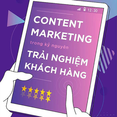 Content Marketing Trong Kỷ Nguyên Trải Nghiệm Khách Hàng