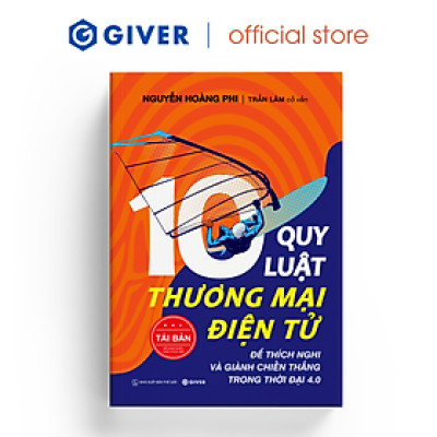 10 Quy Luật Thương Mại Điện Tử - Bộ Sách Trên Lưng Khổng Tượng - Kinh Doanh Online - Để Thích Nghi Và Giành Chiến Thắng Trong Thời Đại 4.0