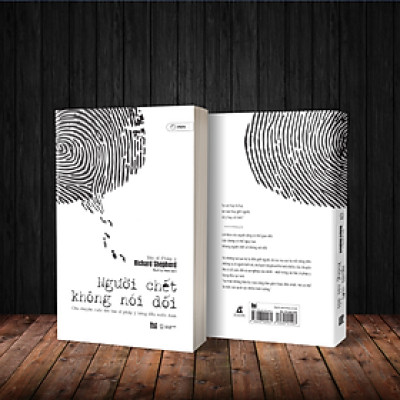 NGƯỜI CHẾT KHÔNG NÓI DỐI–Richard Shepherd-  Bạch Lý dich- AZ Viêt Nam- NXB Thế Giới