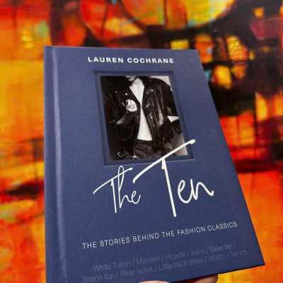 Sách - The Ten: The stories behind the fashion classics by Lauren Cochrane - Sách nghệ thuật, tiếng anh