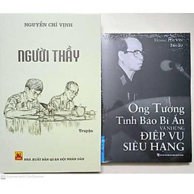 Combo NGƯỜI THẦY - Nguyễn Chí Vịnh + Ông Tướng Tình Báo Bí Ẩn Và Những Điệp Vụ Siêu Hạng (Sách viết về ông Ba Quốc - Đặng Trần Đức - 3Q)