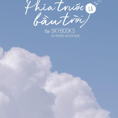 Phía Trước Là Bầu Trời - Bản Đặc Biệt - Bìa Cứng
