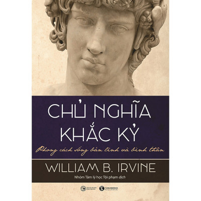 Chủ Nghĩa Khắc Kỷ - Phong Cách Sống Bản Lĩnh Và Bình Thản (Tặng Kèm Bộ Bookmark TiKi Love Books)