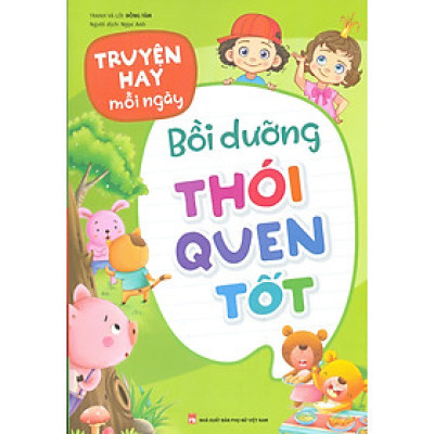 Truyện Hay Mỗi Ngày - BỒI DƯỠNG THÓI QUEN TỐT (Bản in màu) 