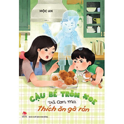 Cậu Bé Tròn Xoe Và Con Ma Thích Ăn Gà Rán