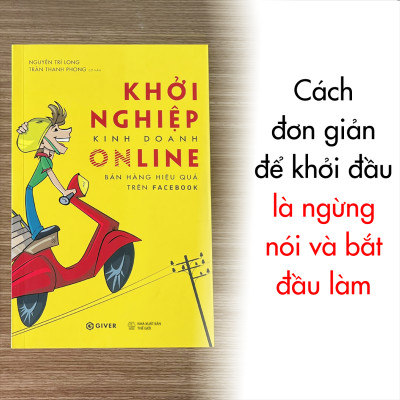 Khởi Nghiệp Kinh Doanh Online - Bán Hàng Hiệu Quả Trên Face.book