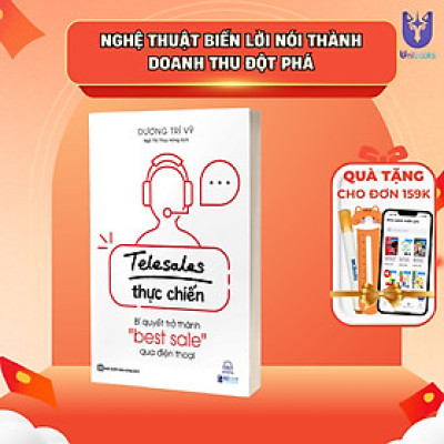 Sách - Telesales thực chiến: Bí quyết trở thành "best sale" qua điện thoại