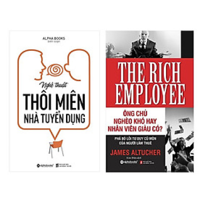Combo Sách : Nghệ Thuật Thôi Miên Nhà Tuyển Dụng + Ông Chủ Nghèo Khó Hay Nhân Viên Giàu Khó
