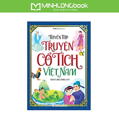 Sách: Tuyển Tập Truyện Cổ Tích Việt Nam Dành Cho Thiếu Nhi